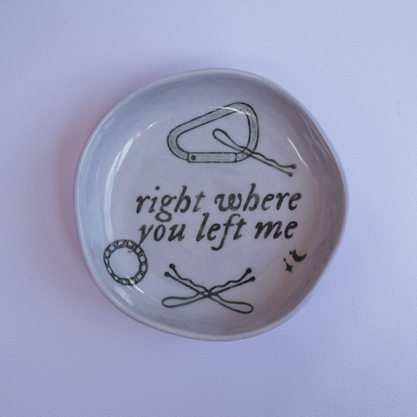 right where you left me - trinket dish